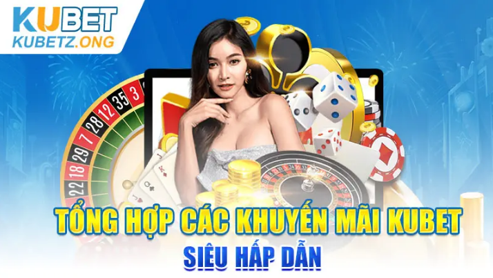 khuyến mại kubet ngay hôm nay